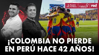 Perú vs Colombia ¿podrá la selección mantener su racha invicta en Lima  El Pulso del Fútbol [upl. by Arvad419]