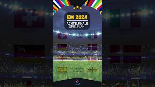 ⚽ EM2024 Achtelfinale Spielplan  🇩🇪 Deutschland 🇩🇪  short em2024 euro2024 fussball [upl. by Ynatterb]