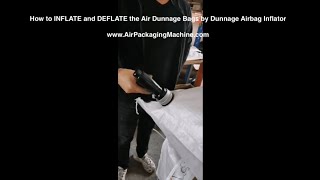 How to INFLATE and DEFLATE the Air Dunnage Bags by Dunnage Airbag Inflator [upl. by Assirahs]