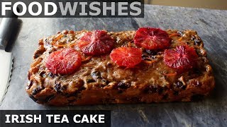 Irish Tea Cake Barmbrack  Food Wishes [upl. by Jehiah]