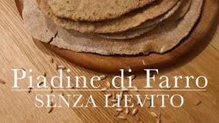 piadine di farro  SENZA LIEVITO  CasaSuperStar [upl. by Cosetta]