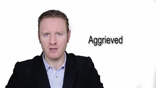 Aggrieved  Meaning  Pronunciation  Word World  Audio Video Dictionary [upl. by Boonie325]