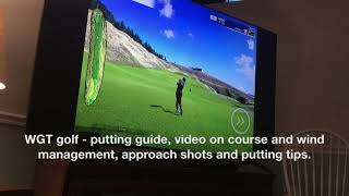 WGT golf putting guide video on course and wind management approach shots and putting tips [upl. by Pangaro]