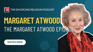 The Margaret Atwood Episode [upl. by Perretta]