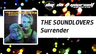 THE SOUNDLOVERS  Surrender Official [upl. by Puett]