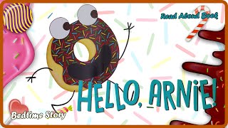 Kids Books Read Aloud Hello Arnie  Arnie the Doughnut Story  Laurie Keller  K5 Literacy ESL [upl. by Terr822]