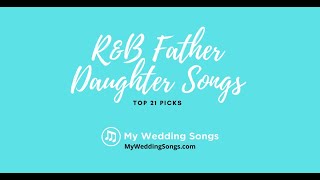 RampB Father Daughter Songs Top 21 Picks [upl. by Irrot424]