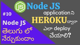 How to deploy node js application in heroku  Node JS  Telugu Tutorials  Part  10 [upl. by Neleh]