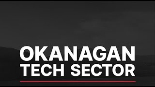 TECH TRENDS Okanagan Tech Sector for 2023 Update [upl. by Otxilac524]