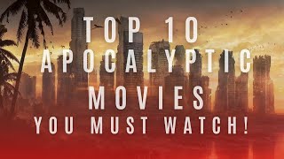 Top 10 Apocalyptic Movies You Must Watch [upl. by Searby]