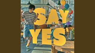 Say Yes Say Yes [upl. by Namie]