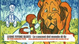 LEONE FIFONE BLUES live  Le canzoni del mondo di Oz [upl. by Nuri]