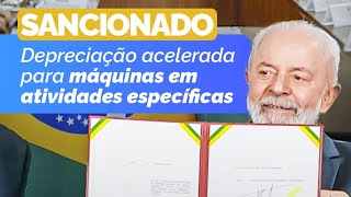 Sancionado Depreciação Acelerada  renovação do parque industrial [upl. by Witcher]