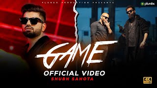 GAME 4K Official Music Video  Plunex Originals  Shubh Sahota R nade  Shivank Verma [upl. by Ibmat276]