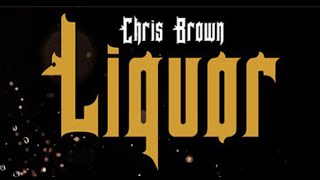 Chris Brown  Liquor Official [upl. by Arotak]