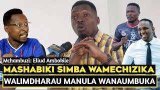 MCHAMBUZI AMBOKILE MASHABIKI WA SIMBA WANA DALILI ZA KUCHANGANYIKIWAMANULA WALIMDHARAU SANA [upl. by Ardnnaed]