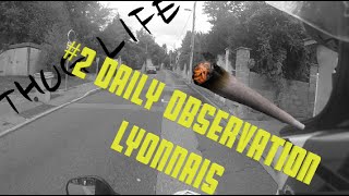 2 Daily Observation Lyonnais  Des feux Thug Life Station Essence [upl. by Xever]