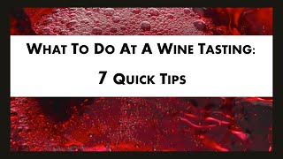 What to Do at a Wine Tasting 7 Quick Tips [upl. by Born]