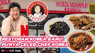 Cobain Paiks Noodle • Restoran punya Paik Jong Won celebrity chef nya Korea [upl. by Senior]