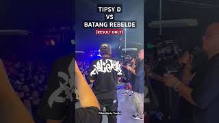 TIPSY D VS BATANG REBELDE RESULT ONLY fliptopbattle rap [upl. by Rachel114]