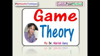 Game Theory Saddle Point Method Value of Game [upl. by Aonian]