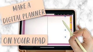 Make your own DIGITAL PLANNER on your iPad [upl. by Hasile118]