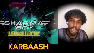 Sharma Boy Karbaash Everyday FT Sili ds [upl. by Neyr]