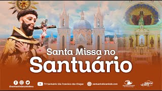 SANTA MISSA NO SANTUÁRIO DE SÃO FRANCISCO DAS CHAGAS CANINDÉCE 16112024 [upl. by Mcspadden76]