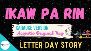 IKAW PA RIN • Acoustic ♫ Karaoke by Letter Day Story [upl. by Icaj]