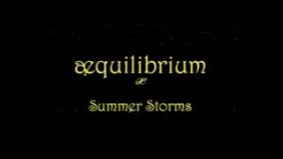 æquilibrium  Summer Storms [upl. by Suivatal]