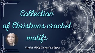 Collection of Christmas crochet motifs [upl. by Rennold]