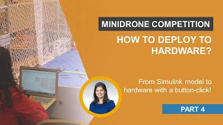 Deploy on Hardware  MathWorks Minidrone Competition [upl. by Vincents]