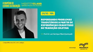 Repensando problemas tradutórios a partir de experiências exaustivas de tradução  MASTERCLASS [upl. by Htabazile869]