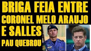 CORONEL MELO ARAUJA E SALLES BR1G4M FEIO [upl. by Cornwall]