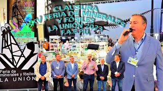 💎⛏⚒ CLAUSURA XXV FERIA MINERALES Y FOSILES  FAEPU  LA UNIÓN 2023 [upl. by Yeznil]