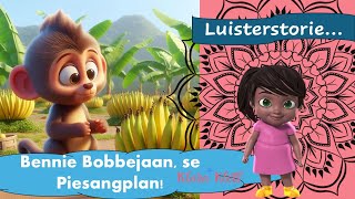 Luisterstorie  Bennie Bobbejaan se Piesangplan [upl. by Mehcanem]