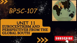 BPSC107 UNIT 11 EUROCENTRISM AND PERSPECTIVES FROM THE GLOBAL SOUTH bapsh ignou [upl. by Cristiano868]