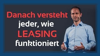 Einfach erklärt So funktioniert Leasing [upl. by Venita]