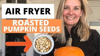 Air Fryer Roasted Pumpkin Seeds [upl. by Gnauq]