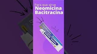 Neomicina Bacitracina para que sirve 💊  ForoTube [upl. by Abana63]