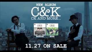 CampK  ALBUM 「CK AND MORE」30秒SPOT [upl. by Annodal63]