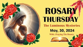 Rosary Thursday🌹Daily Holy Rosary I May 30 2024 I The Luminous Mysteries [upl. by Cynthy]