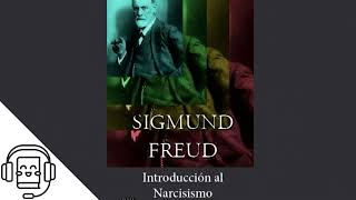 Introducción al Narcisismo de Sigmund Freud Audiolibro [upl. by Onitrof137]