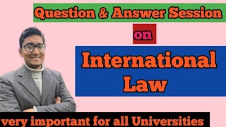 Question and answer session on international law  revision session on international law  ccsu hpu [upl. by Lassiter]