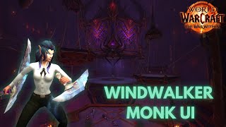 My Windwalker Monk UI for The War Within Season 1 [upl. by Tserrof]