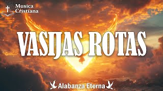 Vasijas Rotas  La Gracia De Dios  Alabanza Eterna [upl. by Albarran]