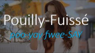 How to Pronounce PouillyFuissé French Wine Pronunciation [upl. by Aneerak]