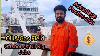 Oil and gas Field Offshore amp oil Rig jobs advantagesPositive side  Oil and gas Field Jobs Benifits [upl. by Nirel]