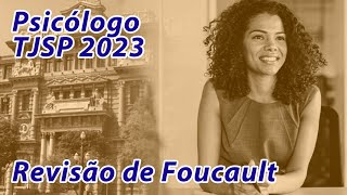 Concurso Psicólogo TJSP 2023  Foucault  Estudo de Caso [upl. by Adnilak249]