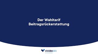 Wahltarif Beitragsrückerstattung – Erklärvideo [upl. by Nodal]